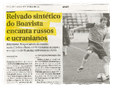 THE SYNTHETIC OF BOAVISTA DAZZLES RUSSIANS AND UKRANIANS “The synthetic of Boavista dazzles Russians and Ukrainians” – Diário de notícias – 30/01/2010